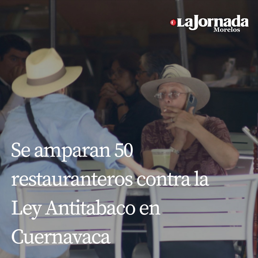 Se amparan 50 restauranteros contra la Ley Antitabacoen Cuernavaca