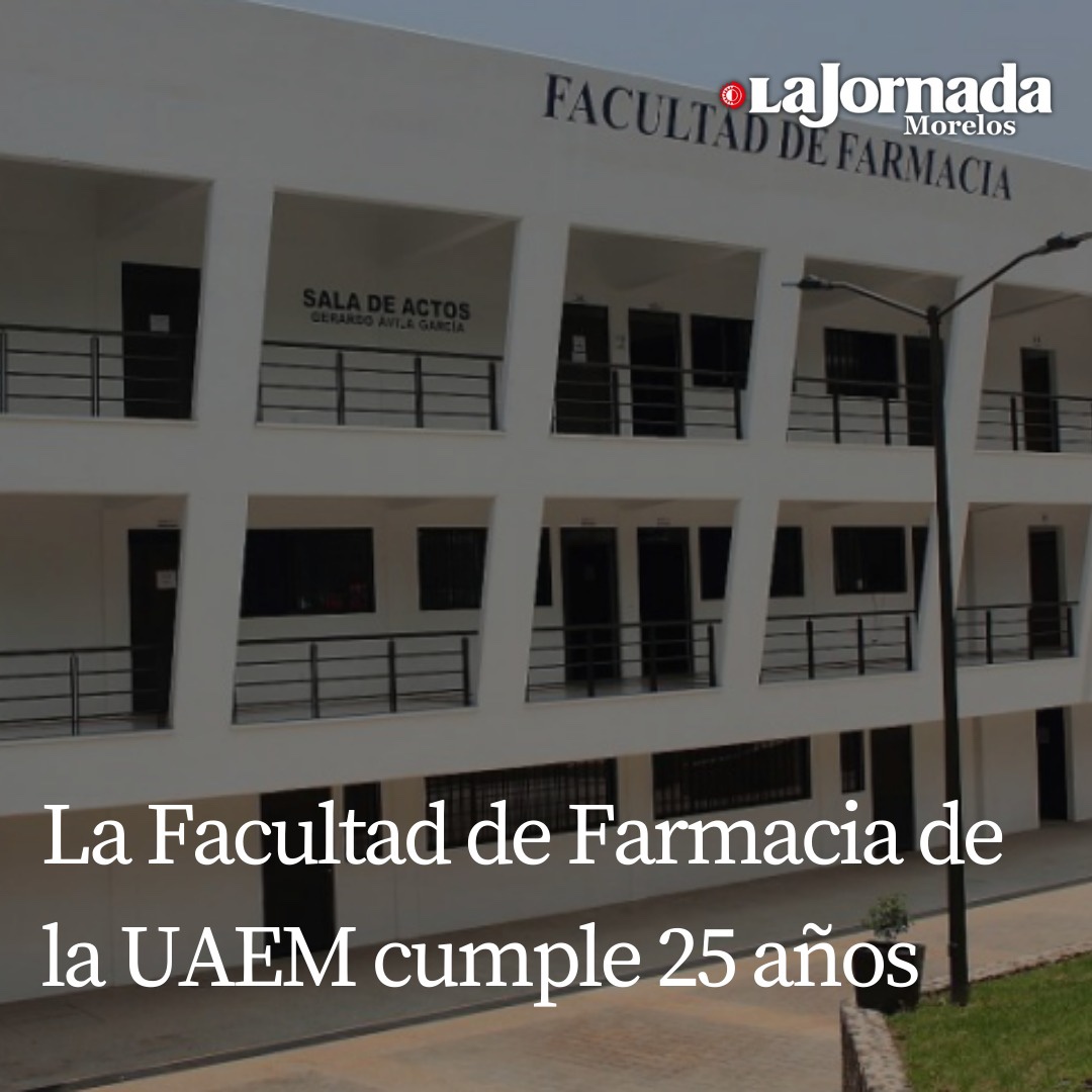 La Facultad de Farmacia de la UAEM cumple 25 años