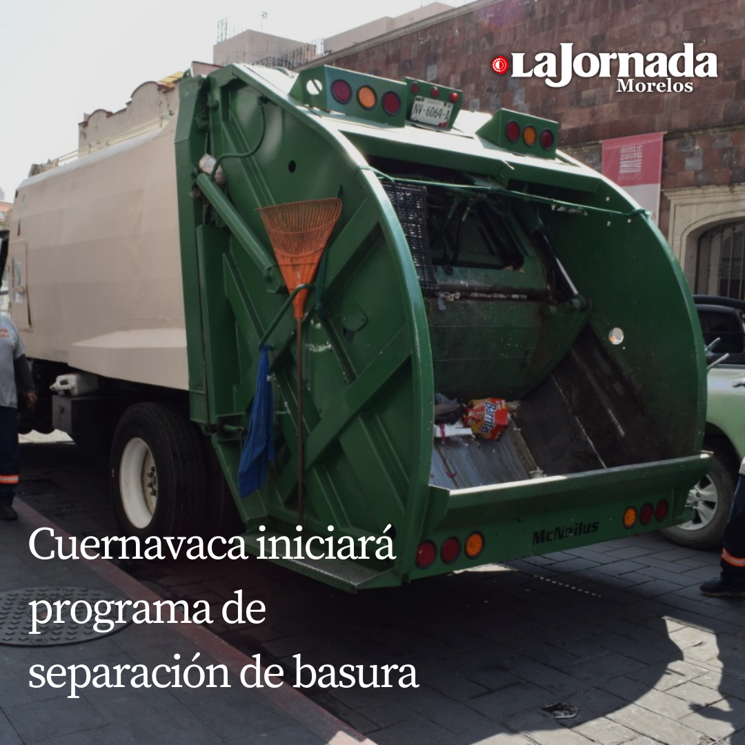 Cuernavaca iniciará programa de separación de basura 