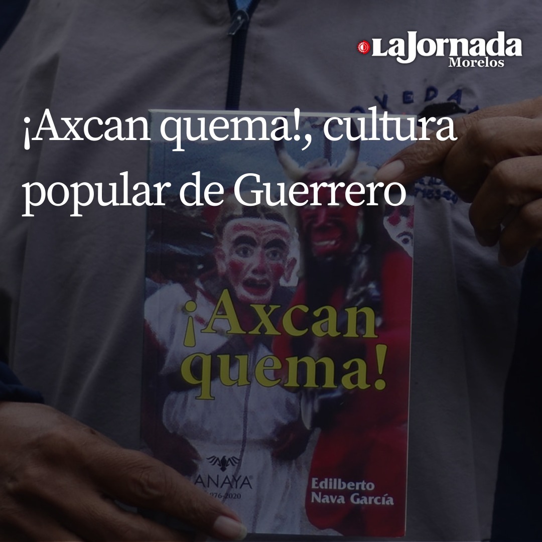 ¡Axcan quema!, cultura popular de Guerrero