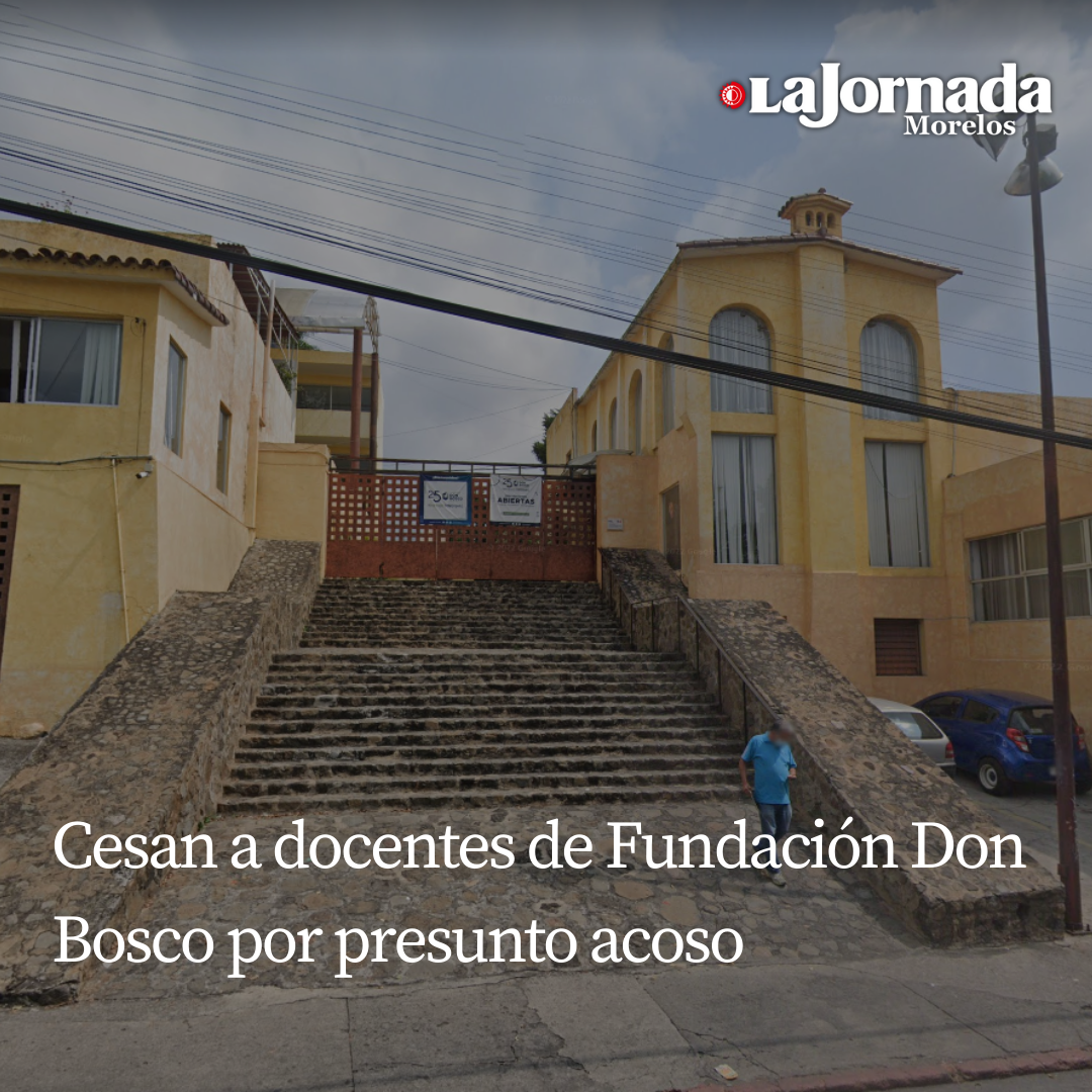 Cesan a docentes de Fundación Don Bosco por presunto acoso