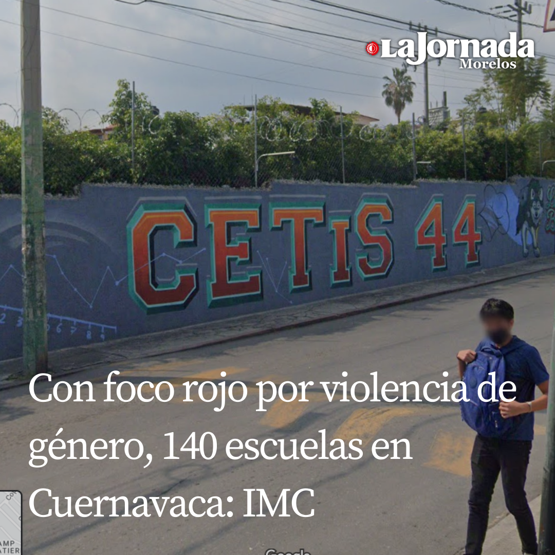Con foco rojo por violencia de género, 140 escuelas en Cuernavaca: IMC