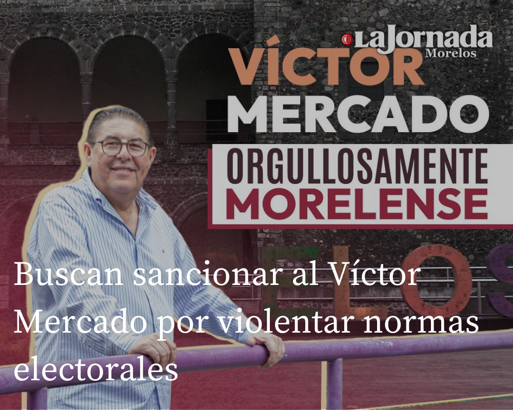 Buscan sancionar al Víctor Mercado por violentar normas electorales 