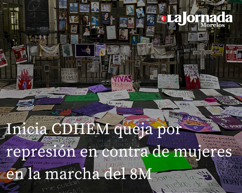 Inicia CDHEM queja por represión en contra de mujeres en la marcha del 8M