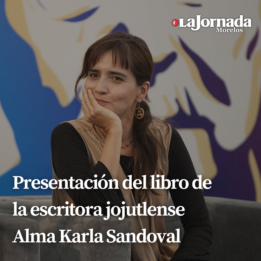 Presentación del libro de la escritora jojutlense Alma Karla Sandoval