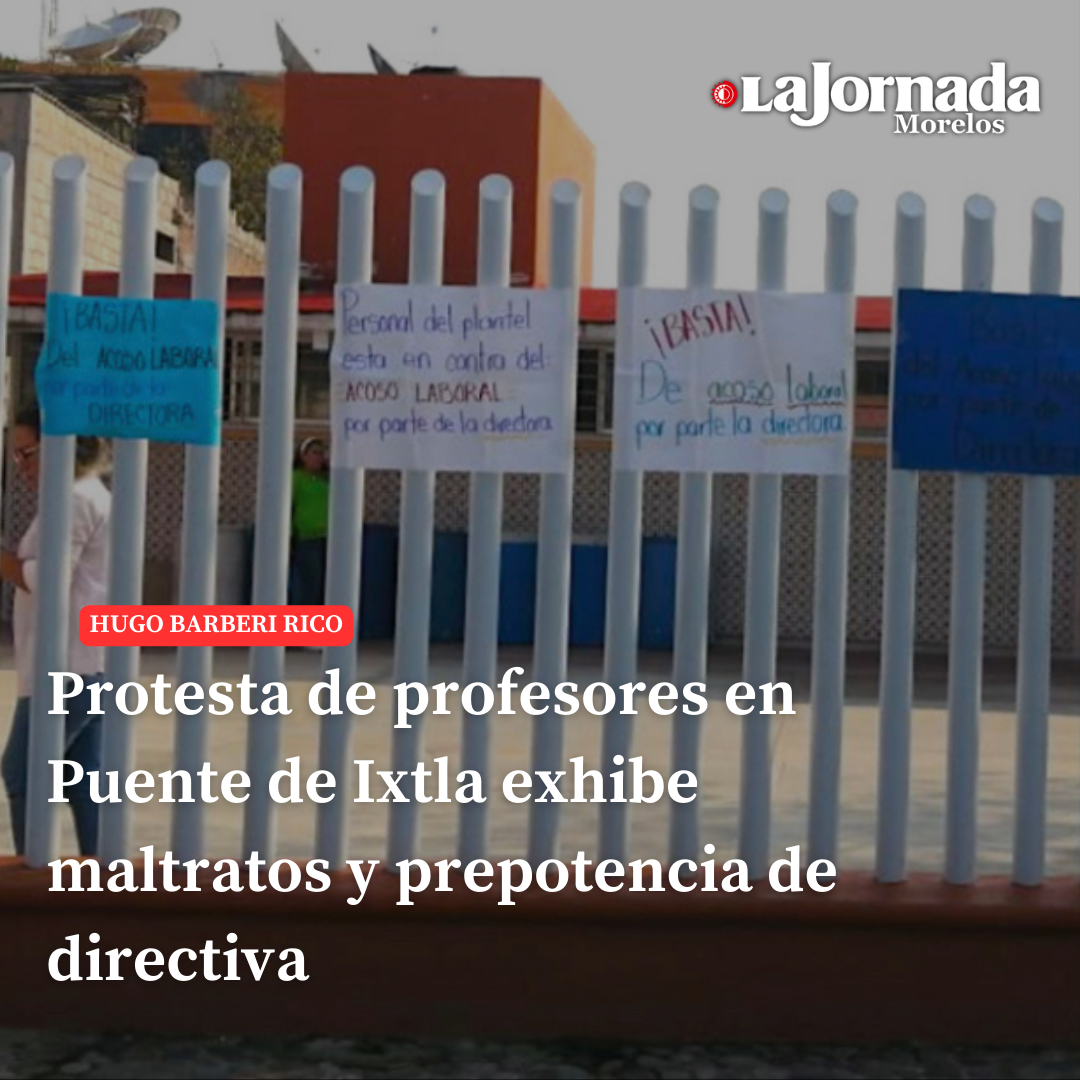 Protesta de profesores en Puente de Ixtla exhibe maltratos y prepotencia de directiva 
