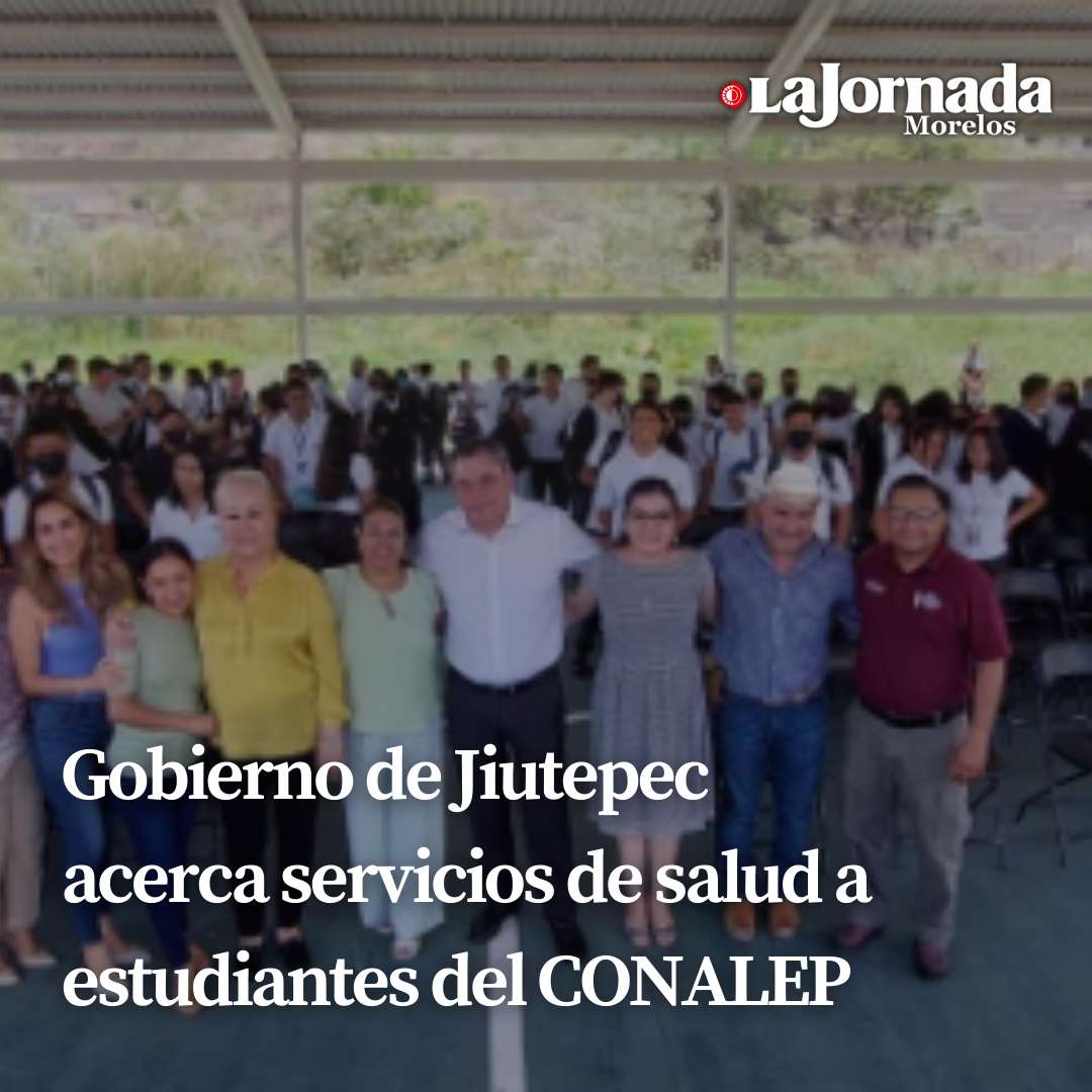 Gobierno de Jiutepec acerca servicios de salud a estudiantes del CONALEP