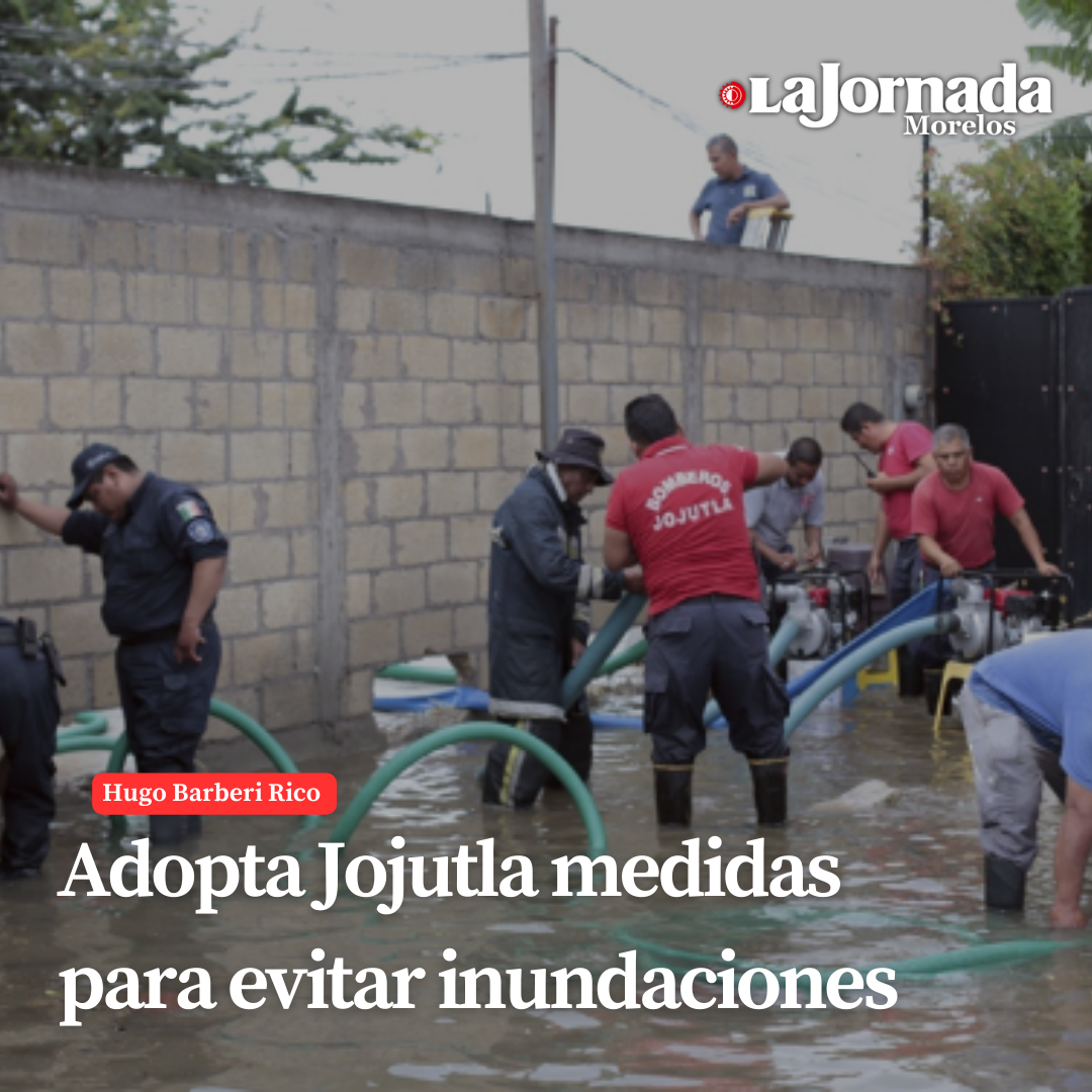Adopta Jojutla medidas para evitar inundaciones