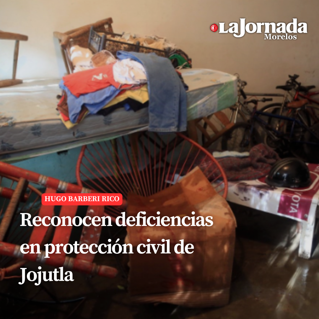 Reconocen limitaciones en protección civil de Jojutla