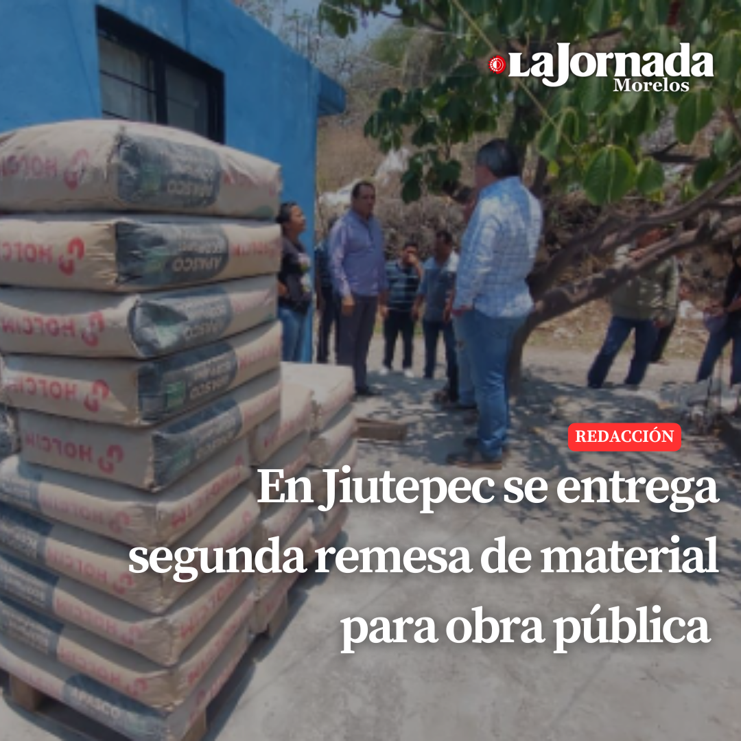 En Jiutepec se entrega segunda remesa de material para obra pública