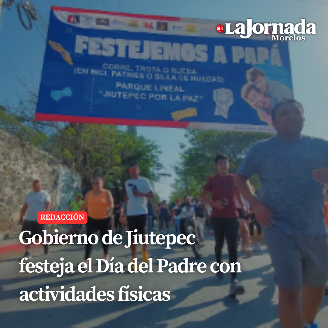 Gobierno de Jiutepec festeja el Día del Padre con actividades físicas  
