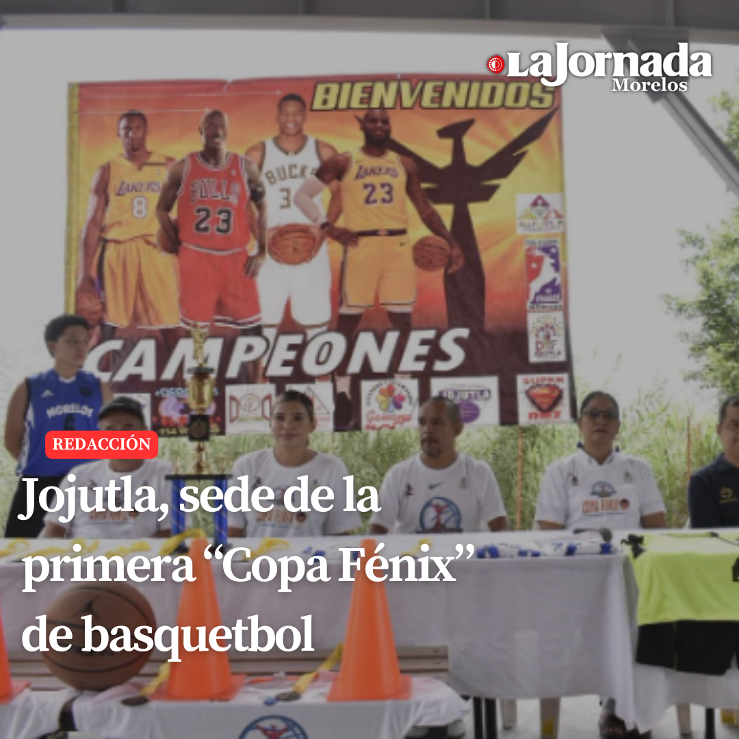 Jojutla, sede de la primera “Copa Fénix” de basquetbol