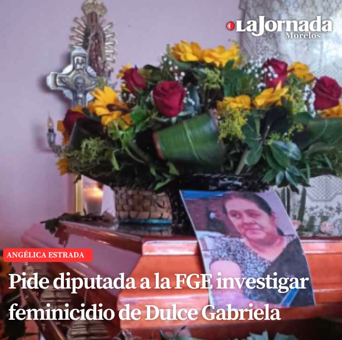 Pide diputada a la FGE investigar feminicidio de Dulce Gabriela