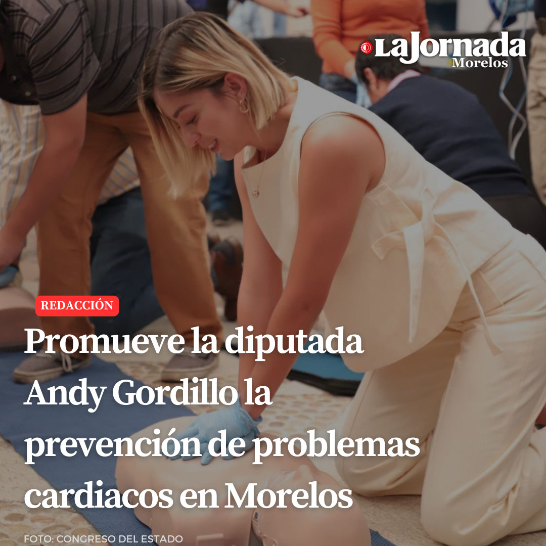 Promueve la diputada Andy Gordillo la prevención de problemas cardiacos en Morelos
