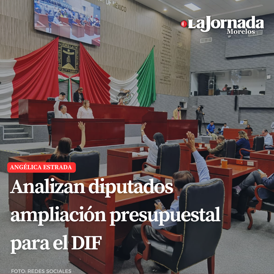 Analizan diputados ampliación presupuestal para el DIF 