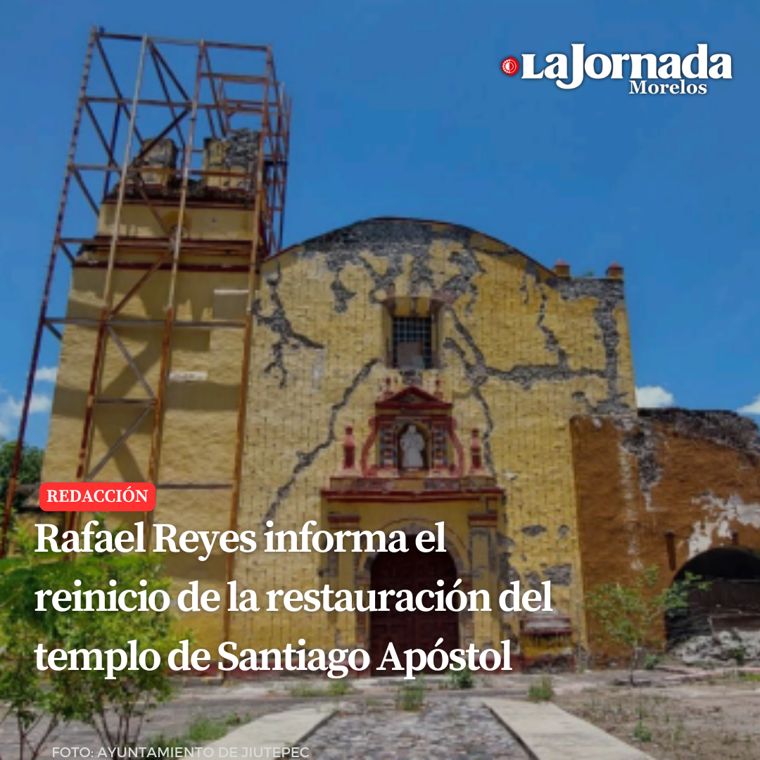Rafael Reyes informa el reinicio de la restauración del templo de Santiago Apóstol