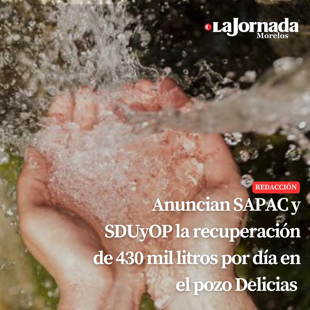 Anuncian SAPAC y SDUyOP la recuperación de 430 mil litros por día en el pozo Delicias