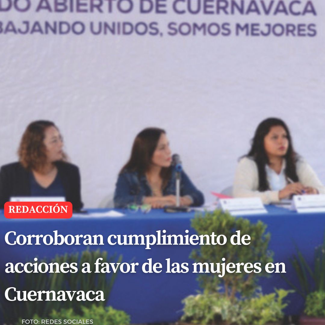 Corroboran cumplimiento de acciones a favor de las mujeres en Cuernavaca
