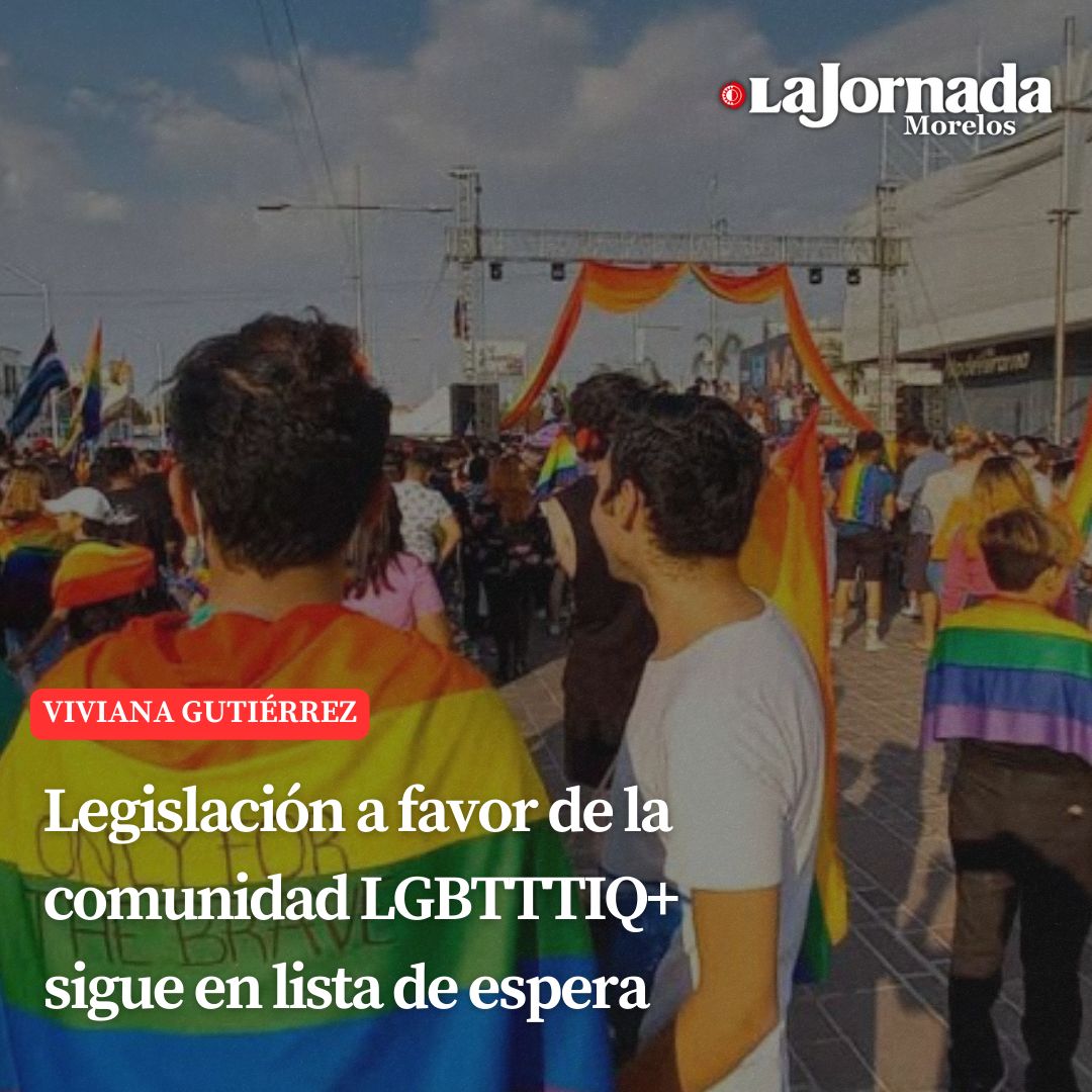 Legislación a favor de la comunidad LGBTTTIQ+ sigue en lista de espera
