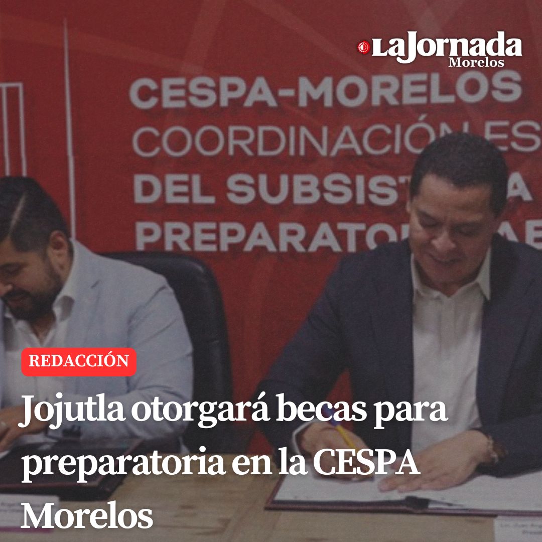 Jojutla otorgará becas para preparatoria en la CESPA Morelos
