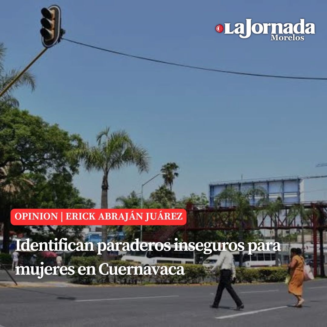 Identifican paraderos inseguros para mujeres en Cuernavaca