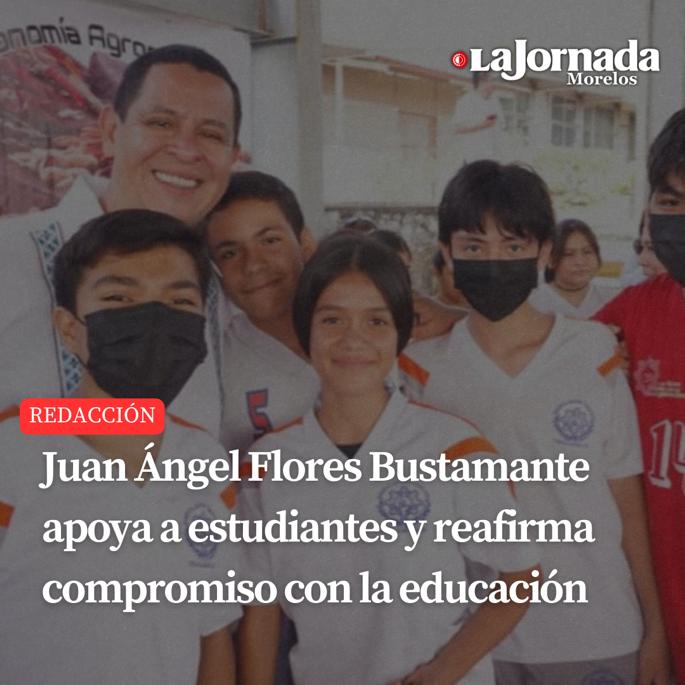 Juan Ángel Flores Bustamante apoya a estudiantes y reafirma compromiso con la educación