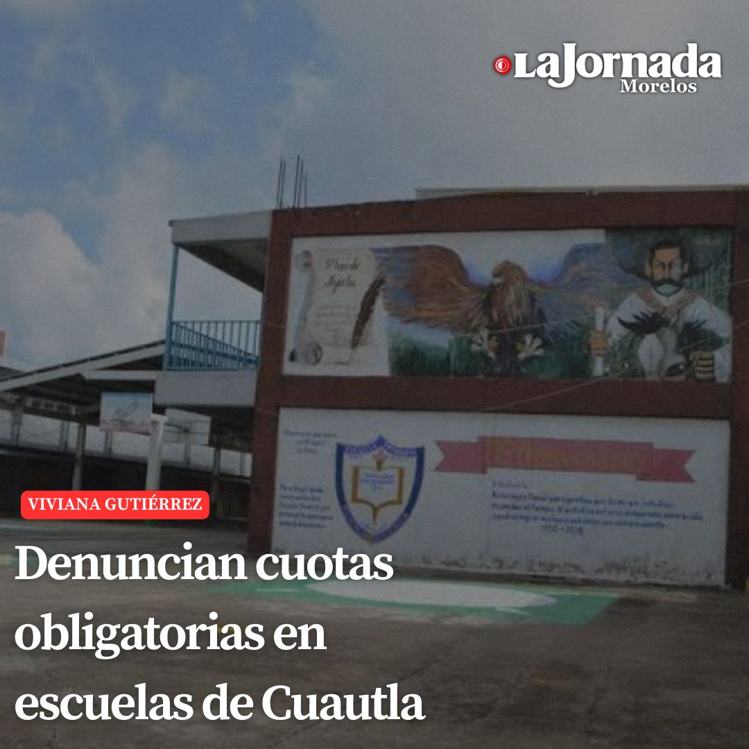 Denuncian cuotas obligatorias en escuelas de Cuautla