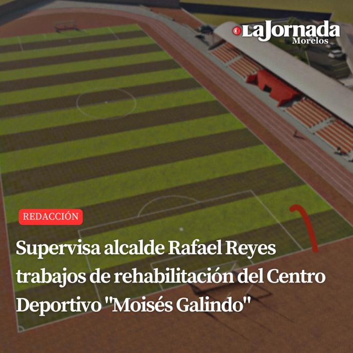 Supervisa alcalde Rafael Reyes trabajos de rehabilitación del Centro Deportivo “Moisés Galindo”