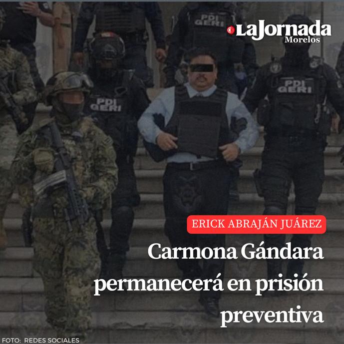 Carmona Gándara permanecerá en prisión preventiva