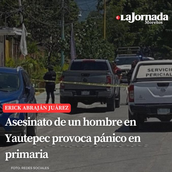 Asesinato de un hombre en Yautepec provoca pánico en primaria