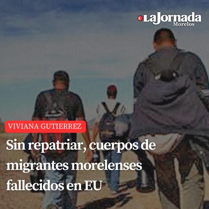 Sin repatriar, cuerpos de migrantes morelenses fallecidos en EU