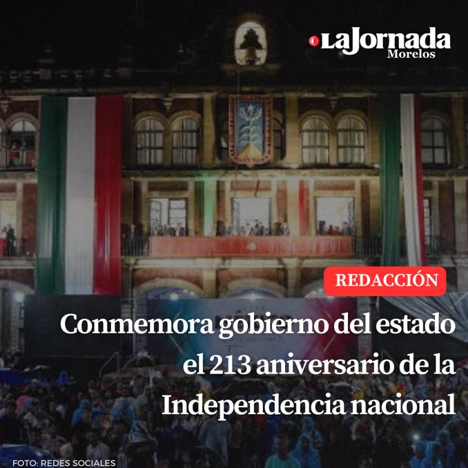 Conmemora gobierno del estado el 213 aniversario de la Independencia nacional