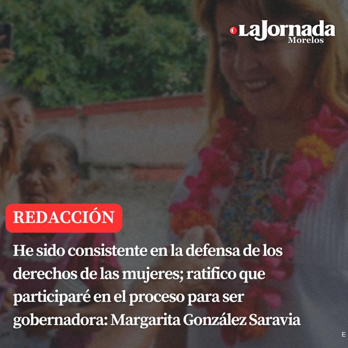 He sido consistente en la defensa de los derechos de las mujeres; ratifico que participaré en el proceso para ser gobernadora: Margarita González Saravia
