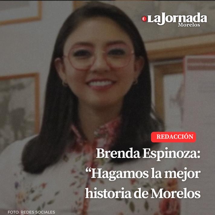 Brenda Espinoza: “Hagamos la mejor historia de Morelos”