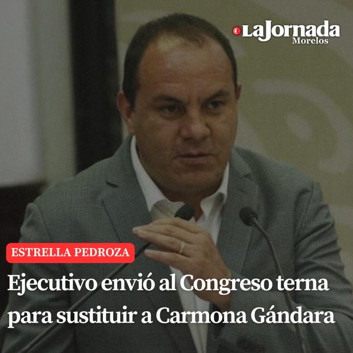 Ejecutivo envió al Congreso terna para sustituir a Carmona Gándara