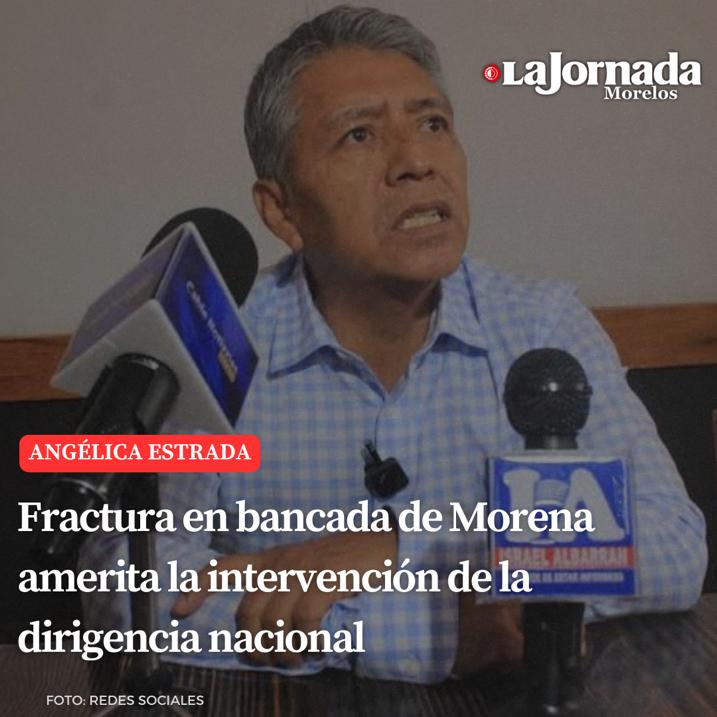 Fractura en bancada de Morena amerita la intervención de la dirigencia nacional