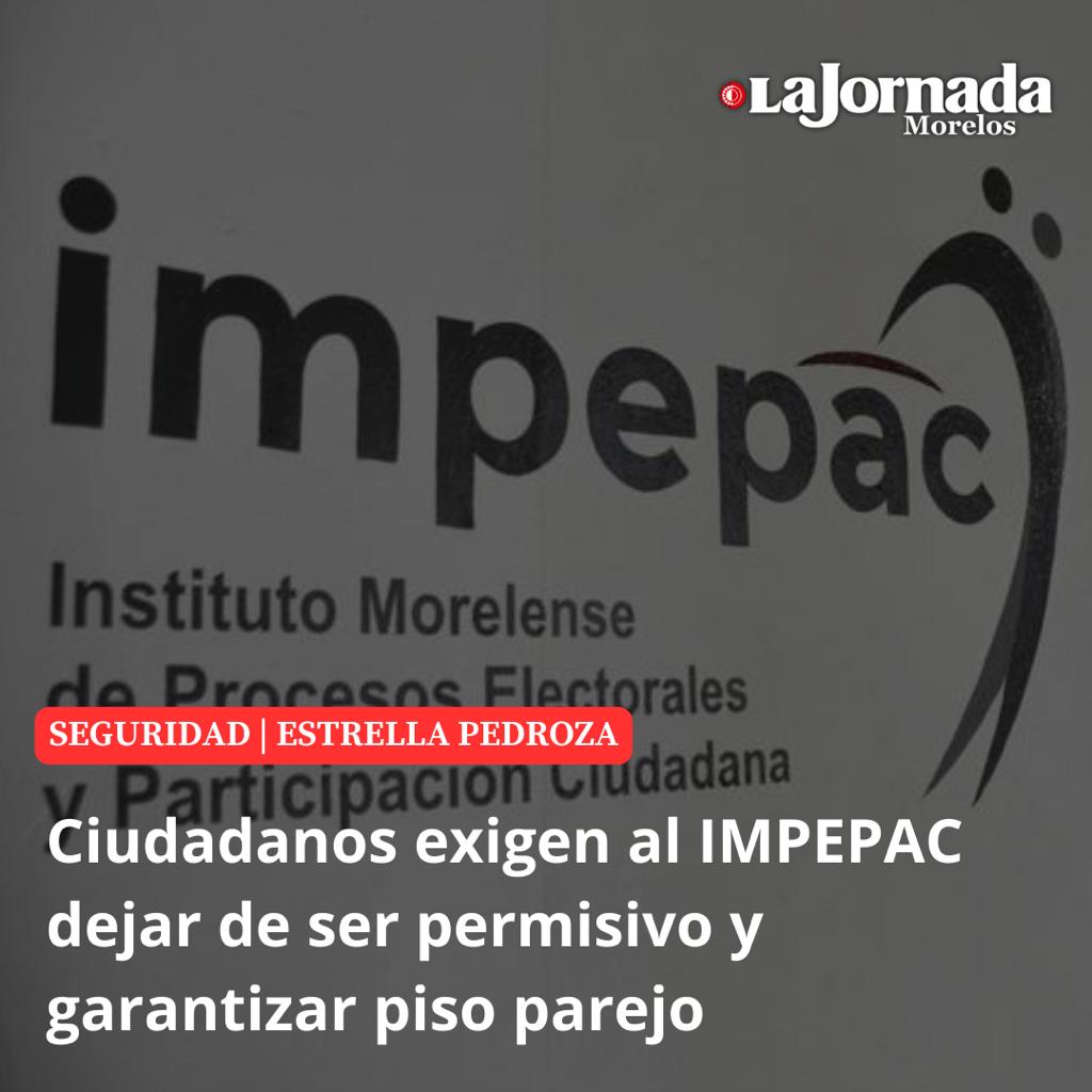 Ciudadanos exigen al IMPEPAC dejar de ser permisivo y garantizar piso parejo