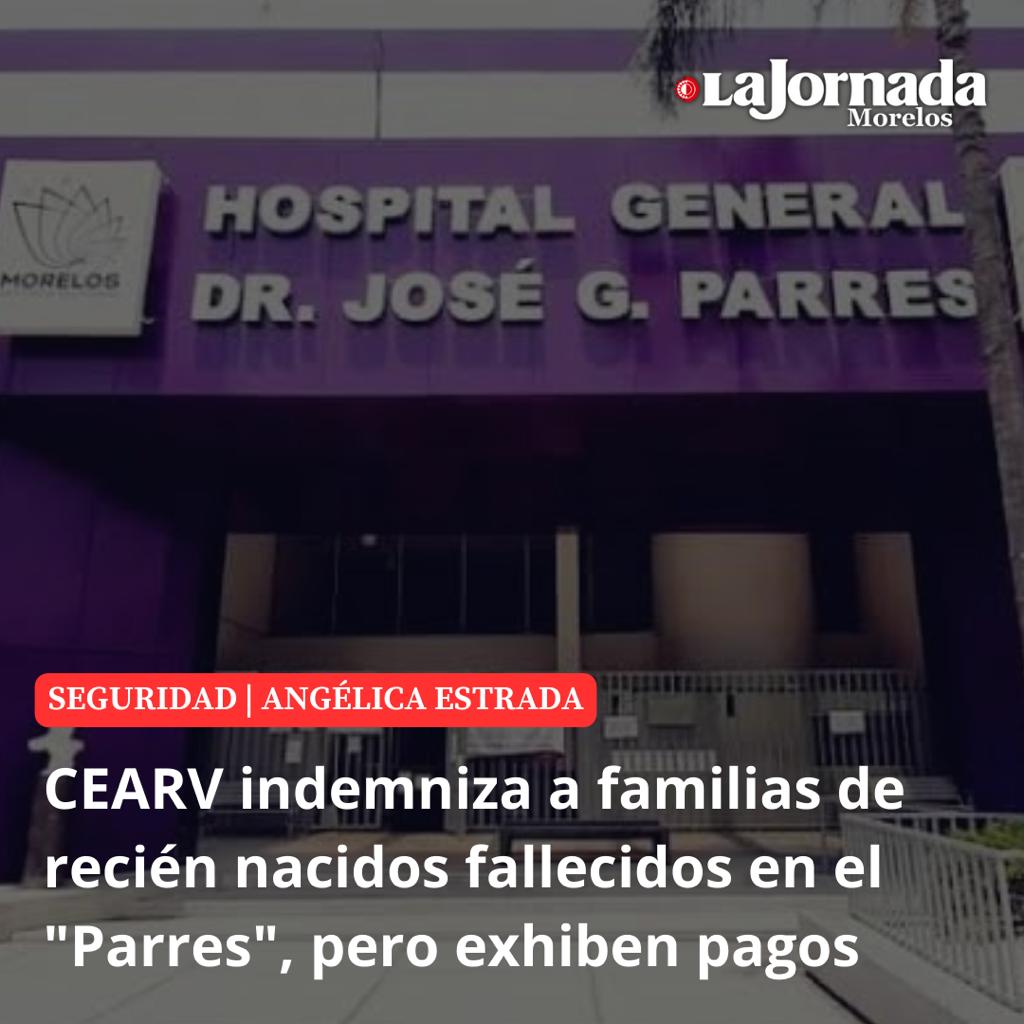 CEARV indemniza a familias de recién nacidos fallecidos en el “Parres”, pero exhiben pagos