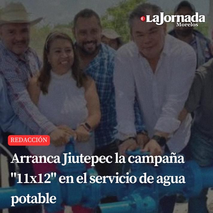Arranca Jiutepec la campaña “11×12” en el servicio de agua potable