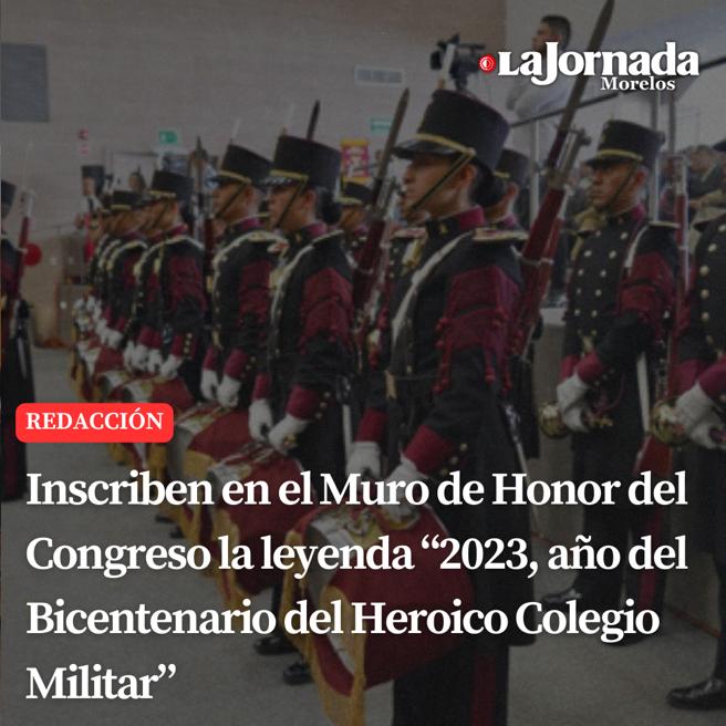 Inscriben en el Muro de Honor del Congreso la leyenda “2023, año del Bicentenario del Heroico Colegio Militar”