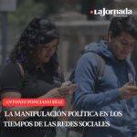 LA MANIPULACIÓN POLÍTICA EN LOS TIEMPOS DE LAS REDES SOCIALES