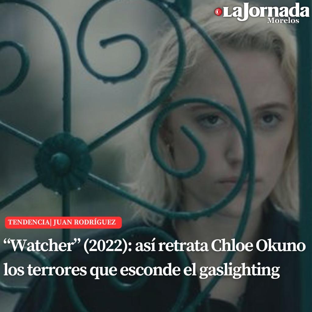 ‘Watcher’ (2022): así retrata Chloe Okuno los terrores que esconde el gaslighting