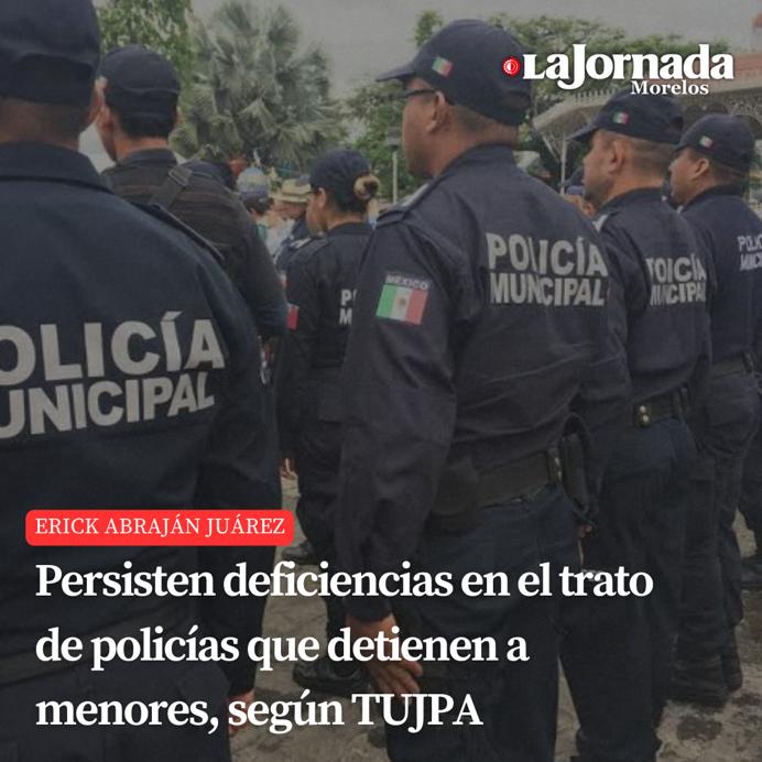 Persisten deficiencias en el trato de policías que detienen a menores, según TUJPA