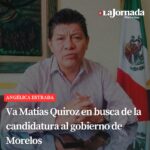 Va Matías Quiroz en busca de la candidatura al gobierno de Morelos