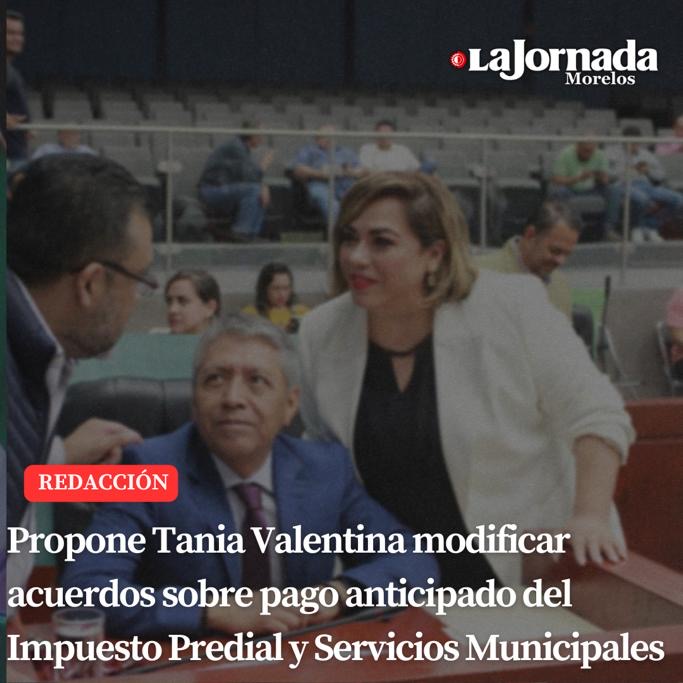 Propone Tania Valentina modificar acuerdos sobre pago anticipado del Impuesto Predial y Servicios Municipales
