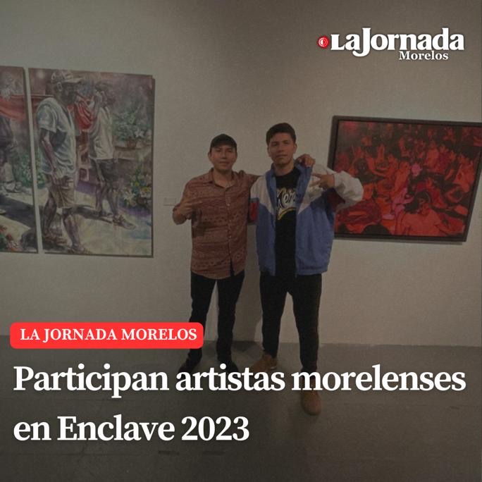 Participan artistas morelenses en Enclave 2023