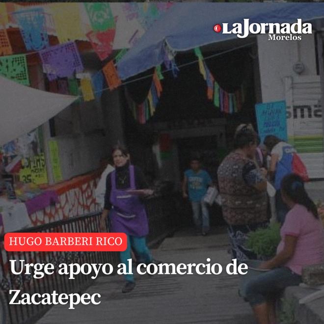 Urge apoyo al comercio de Zacatepec