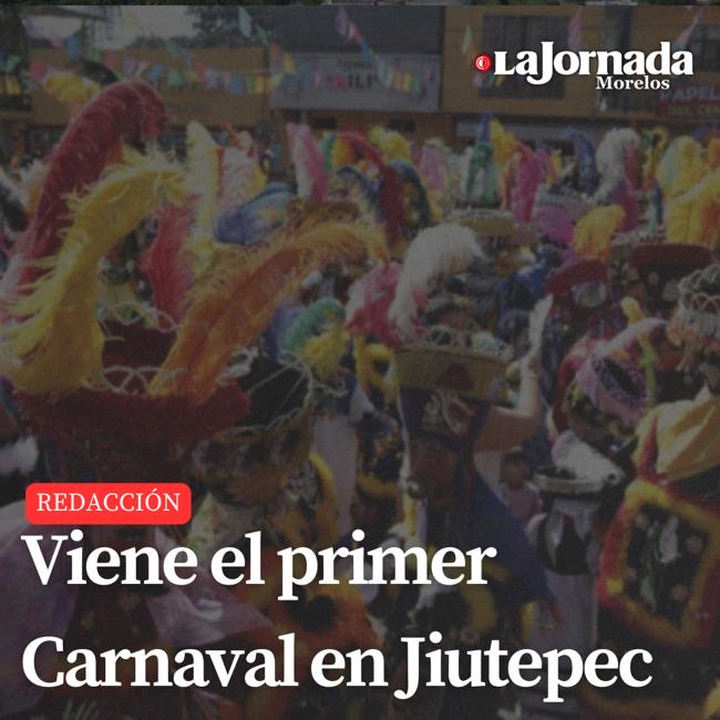 Viene el primer Carnaval en Jiutepec