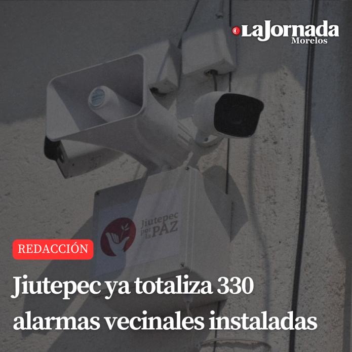 Jiutepec ya totaliza 330 alarmas vecinales instaladas