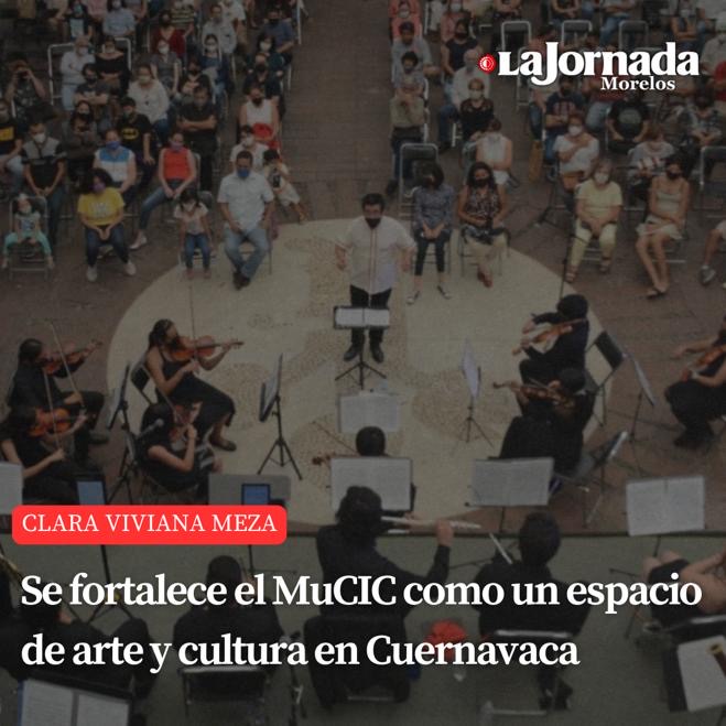 Se fortalece el MuCIC como un espacio de arte y cultura en Cuernavaca
